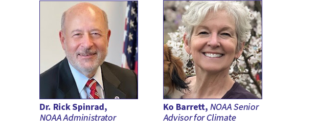 Dr. Rick Spinrad, NOAA Administrator and Ko Barrett , NOAA Senior Advisor for Climate